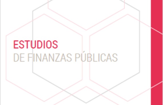 Estudios de Finanzas Públicas Estudios de Finanzas Públicas