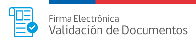 Firma Electrónica - Validación de Documentos Firma Electrónica - Validación de Documentos
