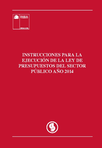 Instrucciones para la Ejecución de la Ley de Presupuestos del Sector Público año 2014