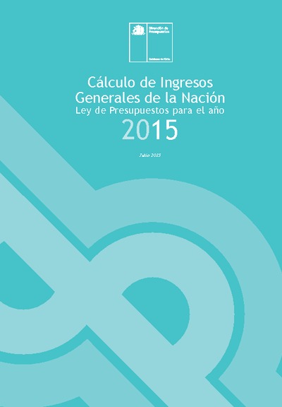 Cálculo de Ingresos Generales de la Nación año 2015 Cálculo de Ingresos Generales de la Nación año 2015