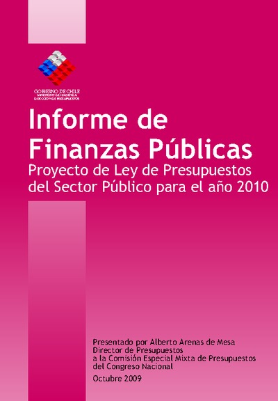 Informe de Finanzas Públicas del Proyecto de Ley de Presupuestos del Sector Público del año 2010 Informe de Finanzas Públicas del Proyecto de Ley de Presupuestos del Sector Público del año 2010