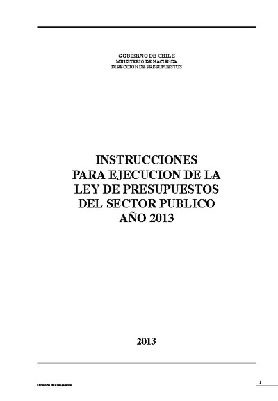 Instrucciones para la Ejecución de la Ley de Presupuestos del Sector Público año 2012 Instrucciones para la Ejecución de la Ley de Presupuestos del Sector Público año 2012