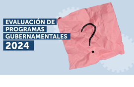 Dipres da a conocer a los evaluadores para la Evaluación de Programas Gubernamentales 2024